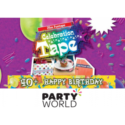 40th+ Happy Birthday Celebration Tape